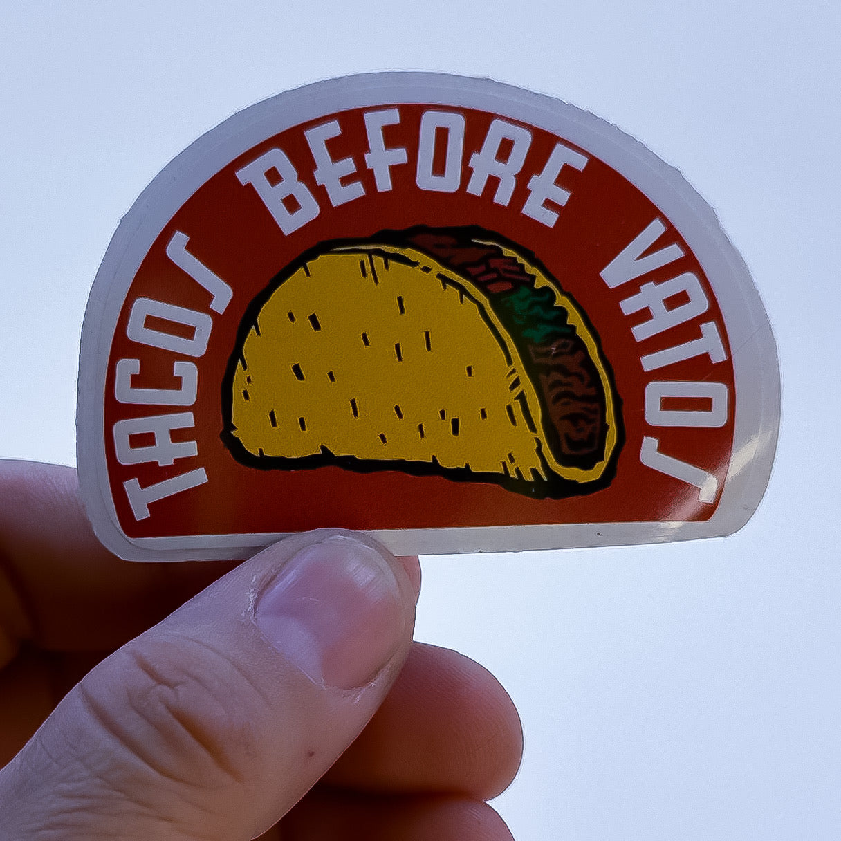 Tacos Before Vatos Sticker