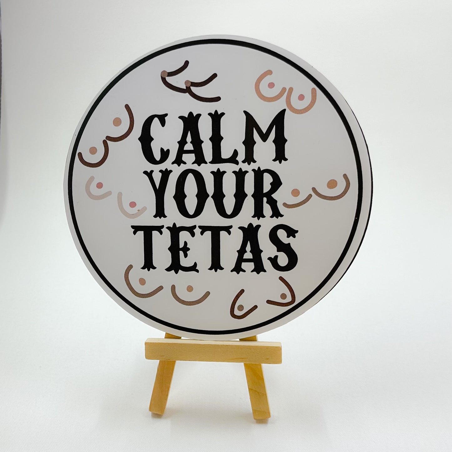 Calm Your Tetas Sticker