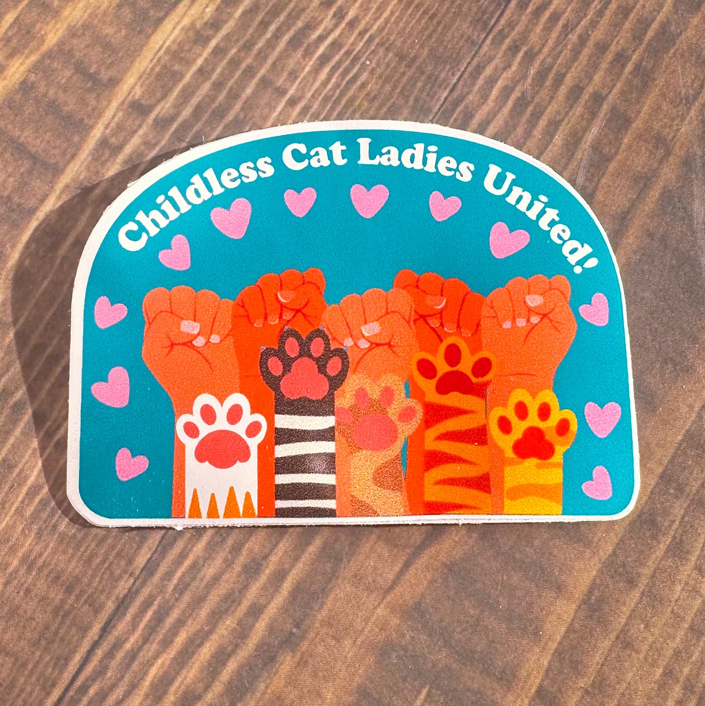 Childless Cat Ladies United! Sticker