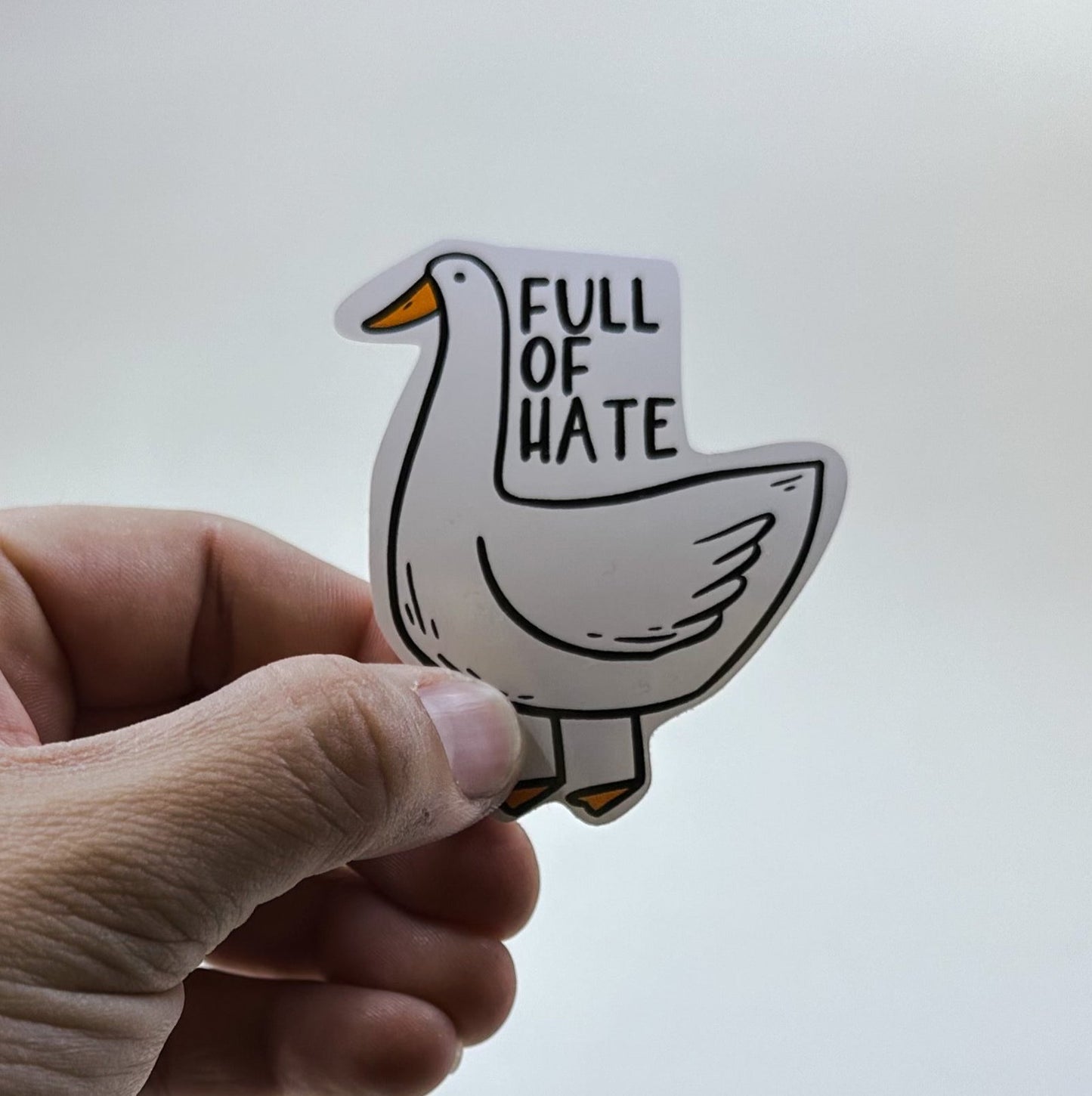 Full of Hate Goose Sticker