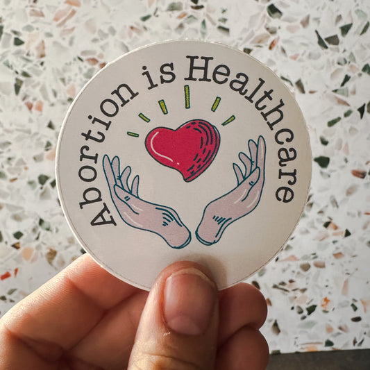Abortion is Healthcare Sticker