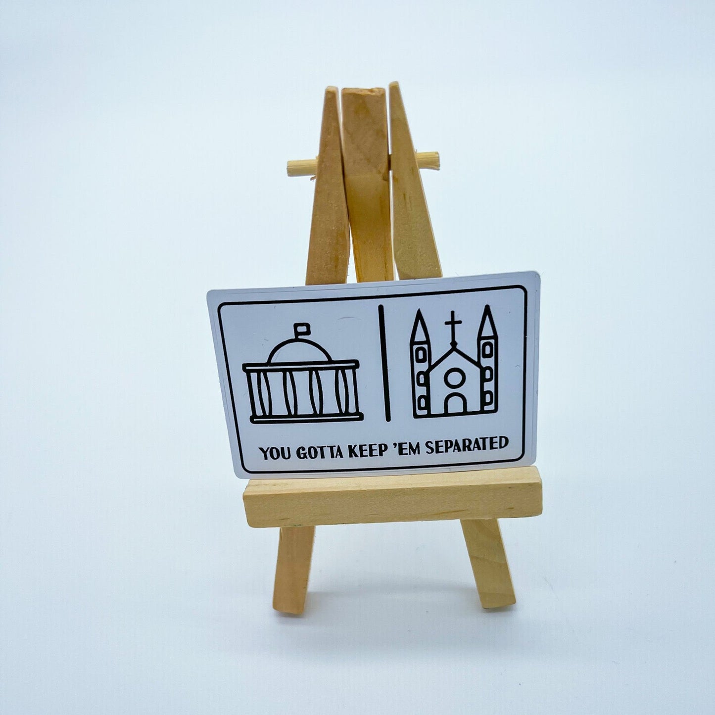 You Gotta Keep 'Em Separated Sticker