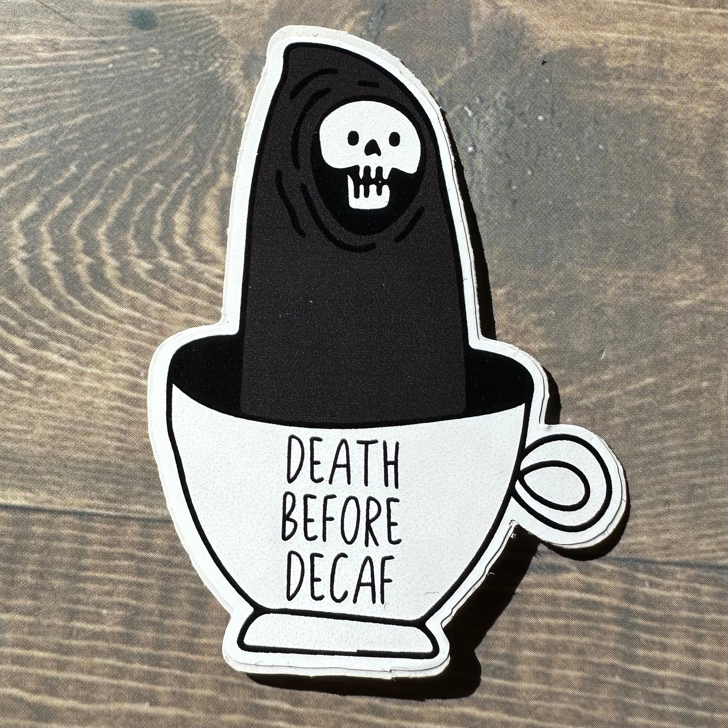 Death Before Decaf Sticker