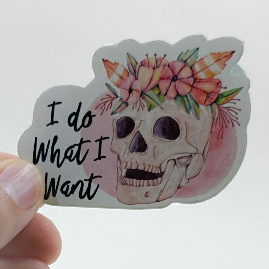 I do what I want Skull Sticker