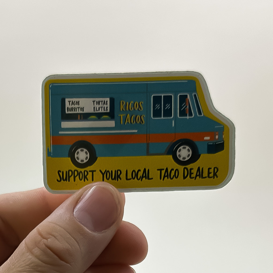 Support Your Local Taco Dealer Sticker