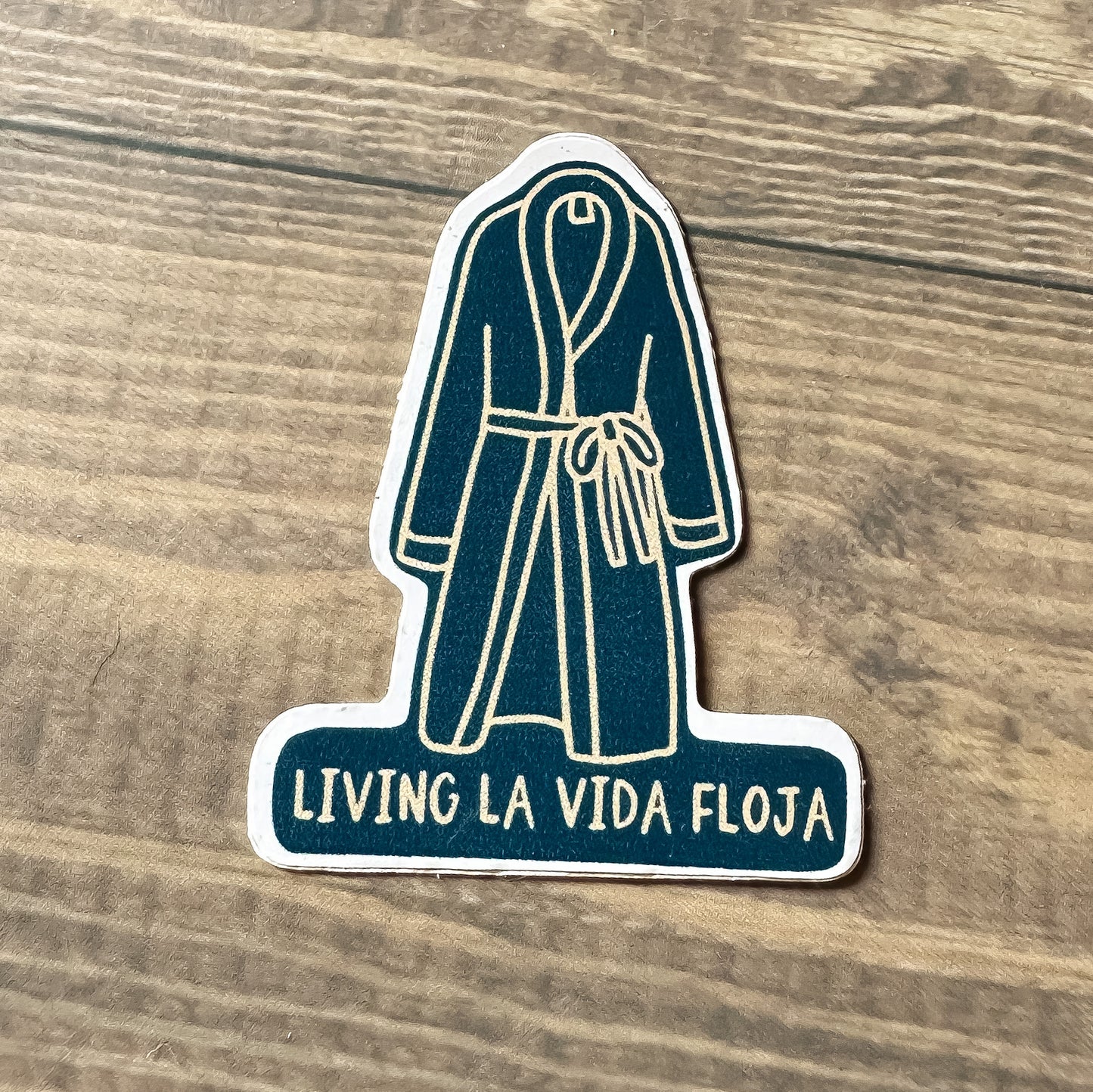 Livin' la Vida Floja Sticker