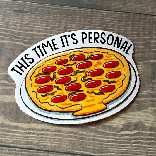 This Time it's Personal (Pizza) Sticker
