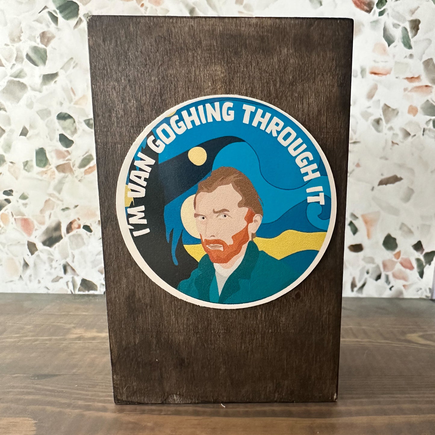 I'm Van Goghing Through It Sticker