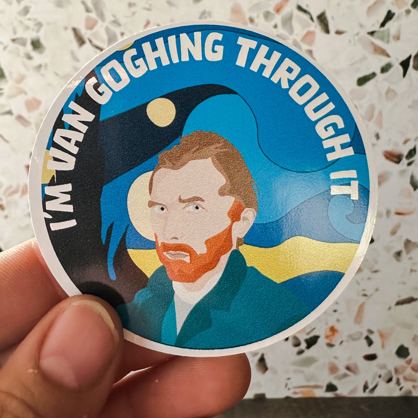 I'm Van Goghing Through It Sticker
