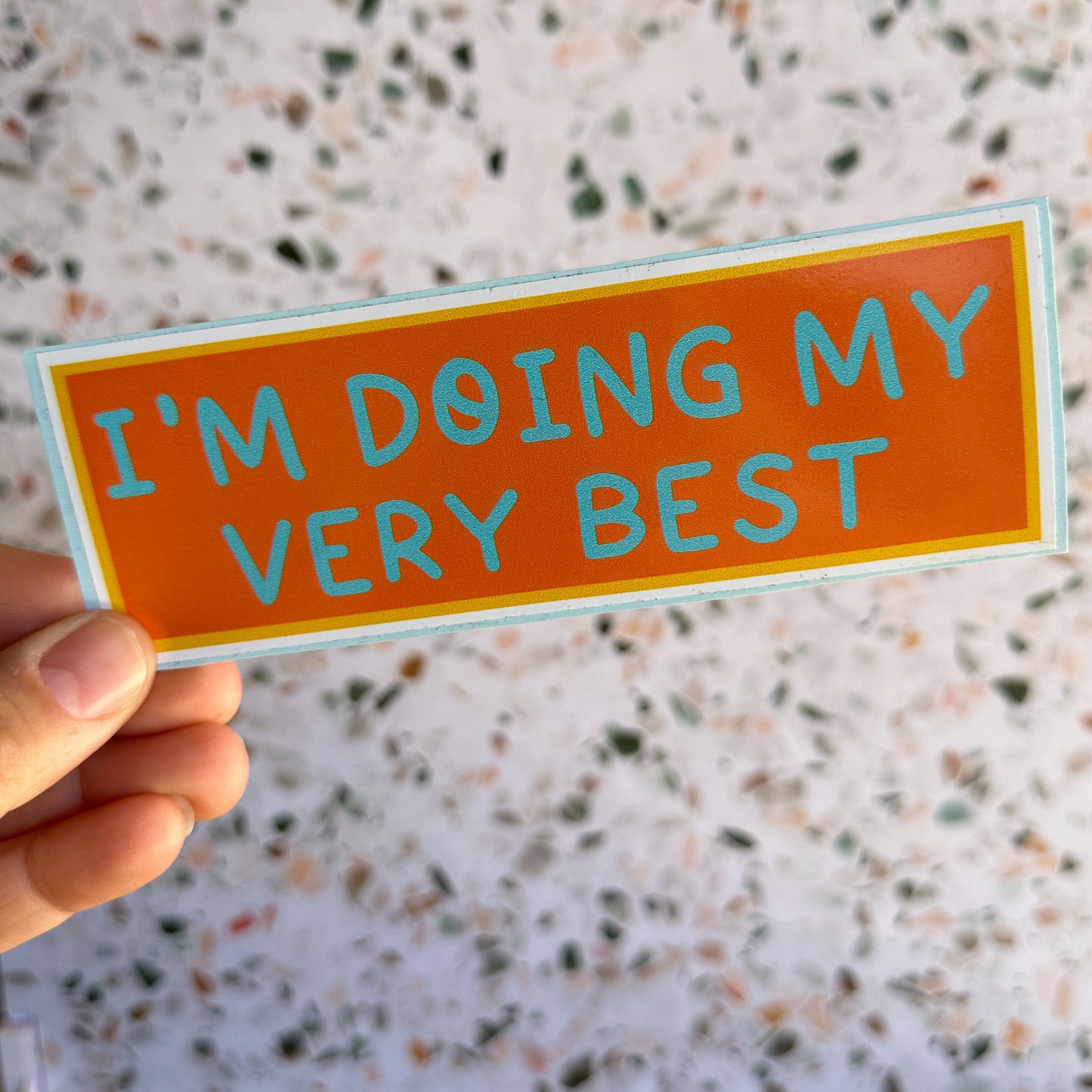 Doing my Best Bumper Sticker