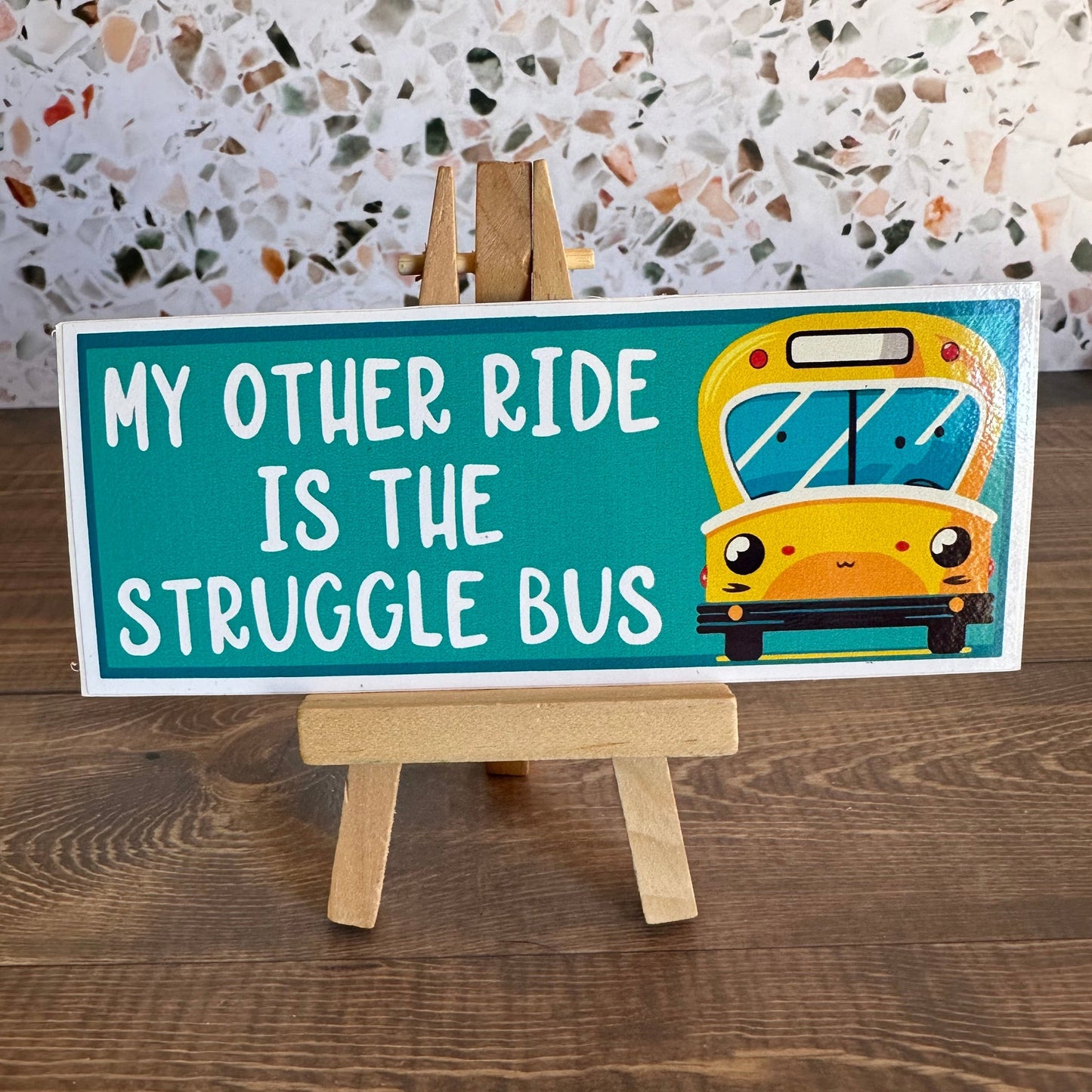 My Other Ride is the Struggle Bus Bumper Sticker