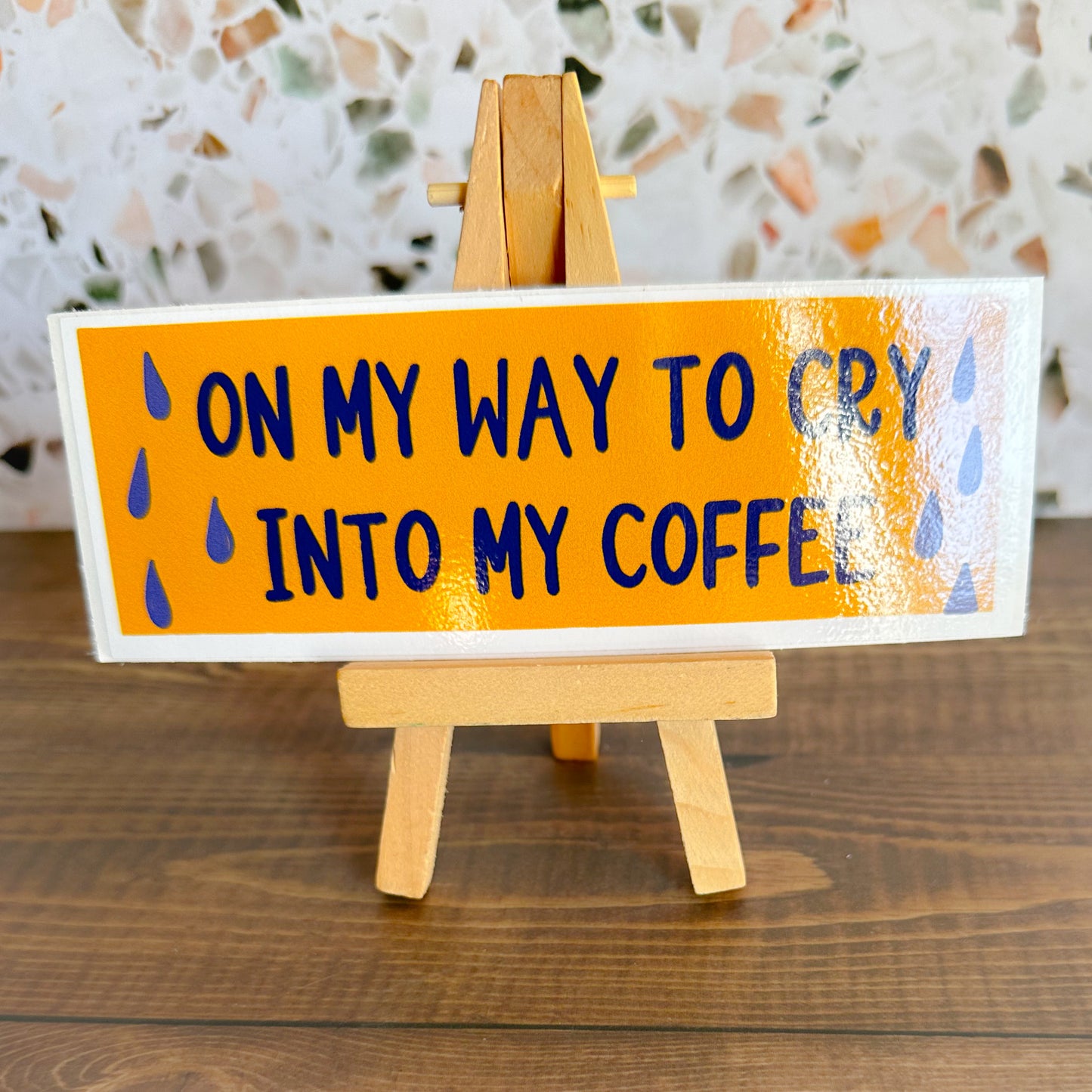 On my way to cry into my coffee Bumper Sticker