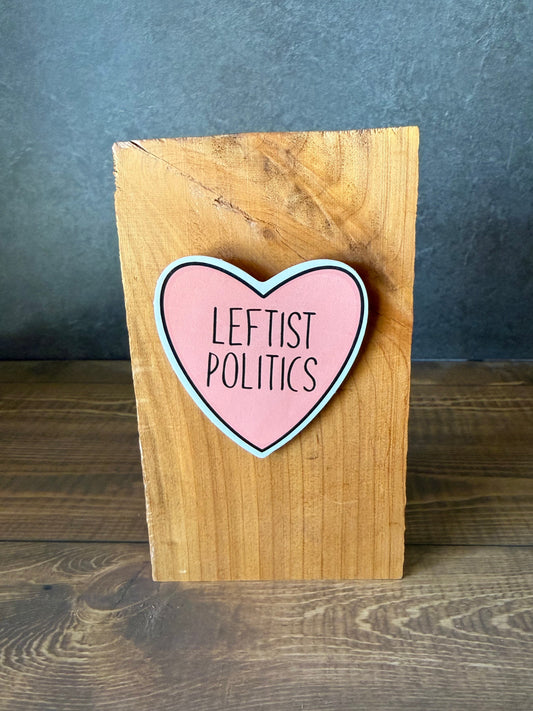 I love Leftist Politics Sticker