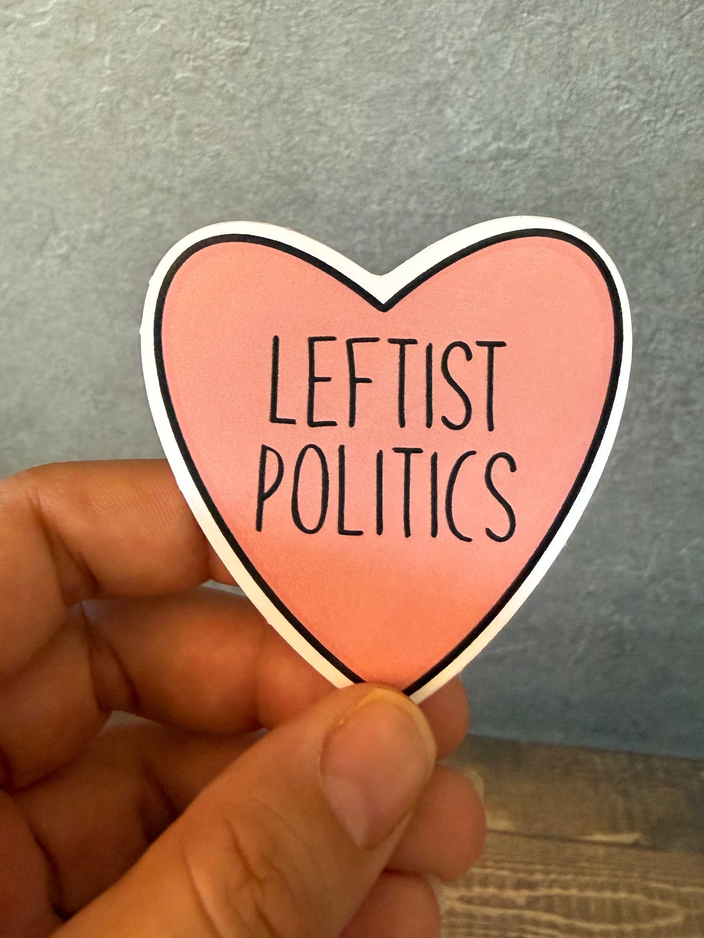 I love Leftist Politics Sticker